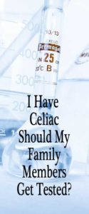 Testing of family members for celiac