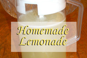 Homemade Lemonade- So Refreshing on a Hot Day!