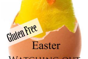 Gluten Free Easter- What To Watch Out For