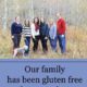 How Our Family of 6 Eats Gluten Free