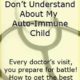 23 Things You Don’t Understand About My Auto-Immune Child