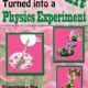 How Our Craft Turned Into a Physics Experiment