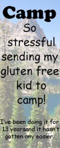 Camp- I'm so stressed about sending my gluten free kid to camp.