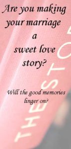 Are you making your marriage a sweet love story?