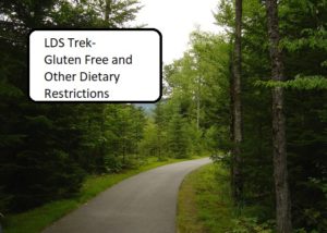 LDS Trek- Gluten Free and other dietary restrictions