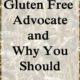 What It Means To Be A Gluten Free Advocate and Why You Should