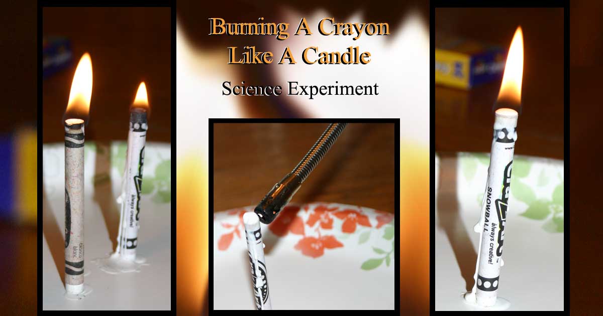 Can Crayons Be Used For A Candle? Science Experiment * Shannon's Grotto