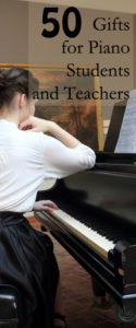 50 Gifts for Piano Students and Teachers 2017