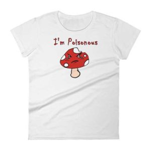 I'm Poisonous t-shirt kayleeray.com