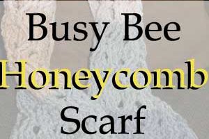 Busy Bee Honeycomb Scarf- Free Crochet Pattern