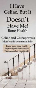 I have celiac but it doesn't have me- bone health- celiac and osteoporosis