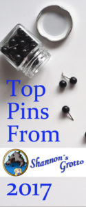 Top Pins From Shannon's Grotto 2017- I review what I did with these pins that aided in their performing well.