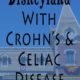 Survival Guide to Disneyland with Crohn’s and Celiac