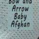 Bow and Arrow Baby Afghan- Free Crochet Pattern