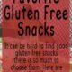 5+ Favorite Gluten Free Snacks