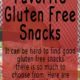 5+ Favorite Gluten Free Snacks