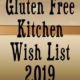 The Ultimate Gluten Free Kitchen Wish List