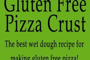 Gluten Free Pizza Dough- The best wet dough recipe for making gluten free pizza