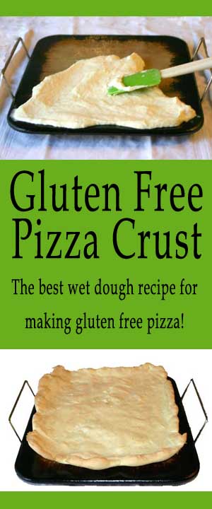 Gluten Free Pizza Dough- The best wet dough recipe for making gluten free pizza